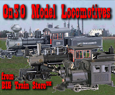 On30 Model Locomotives from BIG Train Store<sup><small>TM</small></sup>